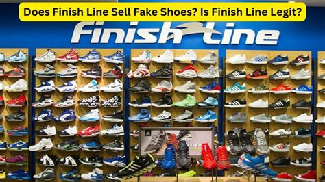 does finish line sale fake shoes|is finish line legit reddit.